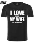 Rem Clothes Casual I Love My Wife Fishinger Cotton Funny T Shirt For Men Short-Shirts-Bargain Bait Box-1-XS-Bargain Bait Box